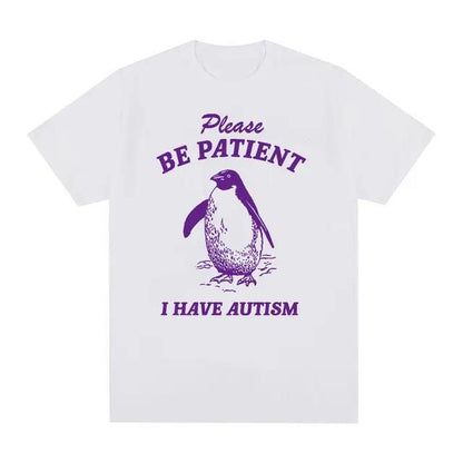 2001Patient I Have Autism Meme T Shirts Funny Men Women